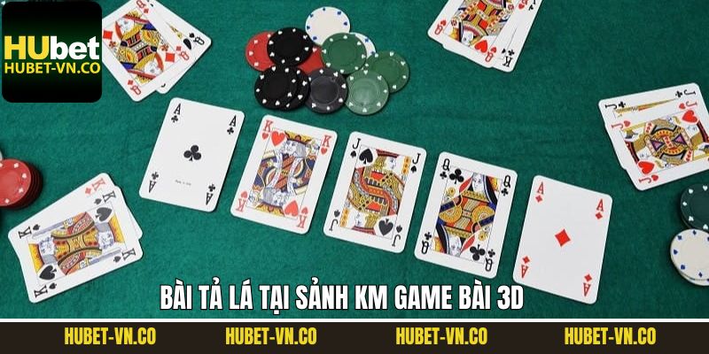 KM Game Bài 3D - Lựa Chọn Số 1 Khi Đến Trải Nghiệm Tại Hubet 4 Tá Lả – Trải nghiệm sôi động, hấp dẫn từng ván bài