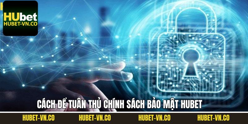 Cách để tận dụng hiệu quả chính sách bảo mật