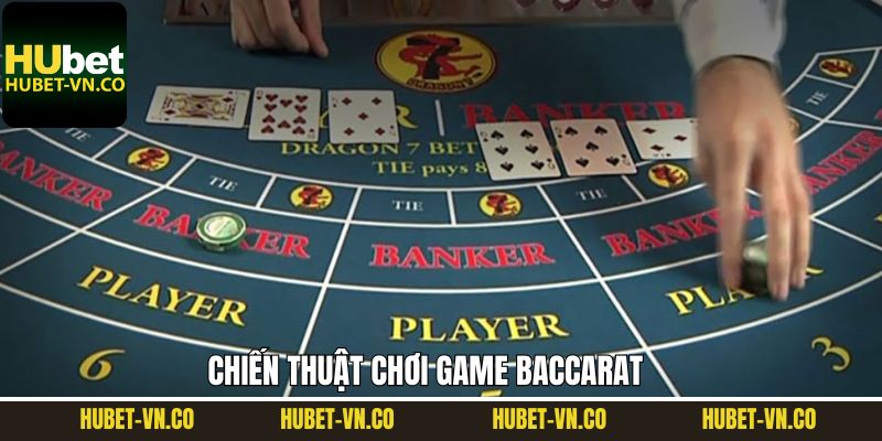 Baccarat - Top 1 Tựa Game Nên Trải Nghiệm Tại Hubet 4 Kinh nghiệm hỗ trợ chinh phục chính thắng