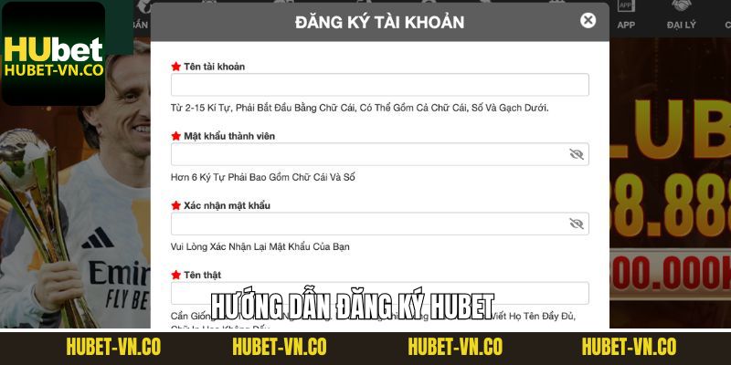 Quy trình đăng ký Hubet cụ thể nên nắm 