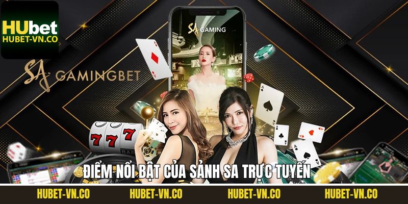 Ưu điểm vượt trội có ở SA trực tuyến 